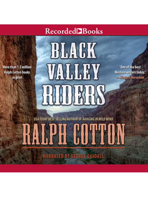 Title details for Black Valley Riders by Ralph Cotton - Available